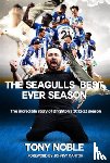 Noble, Tony - The Seagulls Best Ever Season