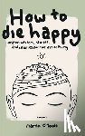 O'Toole - How To Die Happy