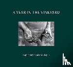 Menin, Sophie, Chaplin, Bob - A Year in the Vineyard