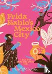 Lepere, Imogen, Associates, Herb Lester - Frida Kahlo's Mexico City