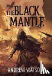 Watson, Andrew - The Black Mantle