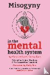  - Misogyny in the Mental Health System