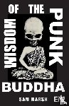Marsh, Sam - Wisdom of the Punk Buddha