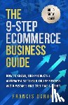 Ocran - The 9-Step Ecommerce Business Guide: How To Create, Find Products & Automate An Online Business: Avoid Mistakes That Cost Time & Money