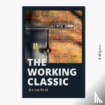 Kent, Aaron - The Working Classic
