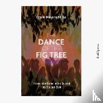 Nasereddine, Emne - The Dance of the Fig Tree