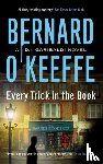 O'Keeffe, Bernard - Every Trick in the Book