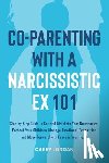 Jordan, Casey - Co-Parenting with a Narcissistic Ex 101