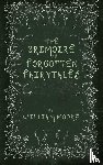 Moore, William - The Grimoire of Forgotten Fairytales