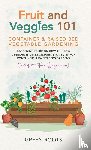 Roots, Green - Fruit and Veggies 101 - Container & Raised Beds Vegetable Garden