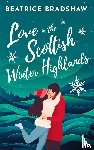 Bradshaw, Beatrice - Love in the Scottish Winter Highlands