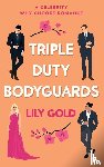 Gold, Lily - Triple Duty Bodyguards