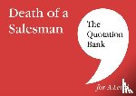 Cerny, Carl, The Quotation Bank - The Quotation Bank: Death of A Salesman Revision and Study Guide for English Literature