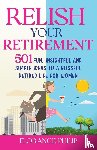 Philip, Florance - Relish Your Retirement