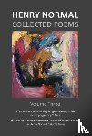Normal, Henry - Collected Poems, Volume Three