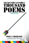 Cookson, Paul - The Man Who Launched a Thousand Poems, Volume One