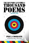 Cookson, Paul - The Man Who Launched a Thousand Poems, Volume Two