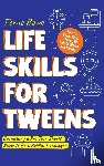 Bowe, Ferne - Bowe, F: Life Skills for Tweens