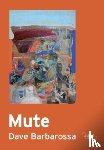 Barbarossa, Dave - Mute