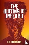Cousins, E.J - The Rioting of Inferno