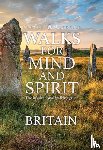  - Walks for Mind and Spirit - Britain