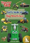 Heard, Alexandra - Tractor Ted Let's Look at Big Machines