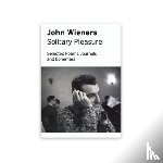 Wieners, John - Solitary Pleasure