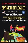 Language Institute Spain, World - Conversational Spanish Dialogues for Beginners and Intermediate Students