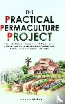 McKay, Sophie - The Practical Permaculture Project