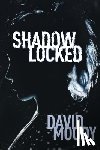 Moody, David - Shadowlocked