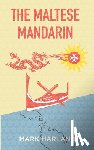 Harland, Mark - The Maltese Mandarin