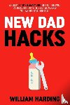 Harding, William - NEW DAD HACKS
