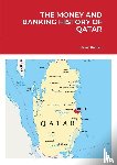 Kettell, Brian - The Money and Banking History of Qatar