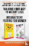 Publishing, Healthfit - Walking Your Way to Weight Loss Plus Intermittent Fasting for Women