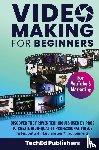 Publishers, Teched - Video Making for Beginners
