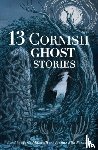  - 13 Cornish Ghost Stories
