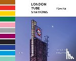 Butler, Philip, Abbott, Joshua, FUEL - London Tube Stations 1924-1961