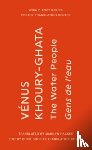 Khoury-Ghata, Venus - The Water People