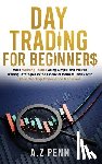 Penn, A. Z - Day Trading for Beginners