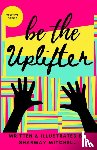 Mitchell, Sharmay - be the Uplifter