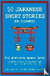 Tamaka Pedersen, Christian - 50 Japanese Short Stories for Beginners Read Entertaining Japanese Stories to Improve Your Vocabulary and Learn Japanese While Having Fun