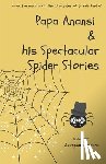 Simmons, Georgina - Papa Anansi and his Spectacular Spider Stories
