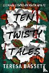 Bassett, Teresa - Ten Twisty Tales