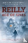 Bruce-Lockhart , Robin - Reilly Ace of Spies