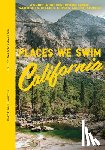 Clements, Caroline, Seitchik-Reardon, Dillon - Places We Swim California