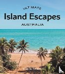 Shaw, Emma - Ultimate Island Escapes: Australia
