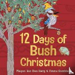 Berg, Megan Van Den, Bamblett, Emma - 12 Days of Bush Christmas