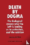 Griffith, Jeremy - Death by Dogma