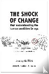 Griffith, Jeremy - The Shock Of Change that understanding the human condition brings