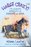 Lester, Alison, Harvey, Roland - Horse Crazy! The Complete Adventures of Bonnie and Sam